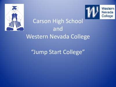 Dayton High School and Western Nevada College  “Jump Start College”