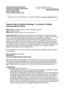 Fakultät für Sozialwissenschaften Lehrstuhl für Politische Wissenschaft: Politische Psychologie Prof. Dr. Harald Schoen Dozent: Andreas Jungherr, M.A