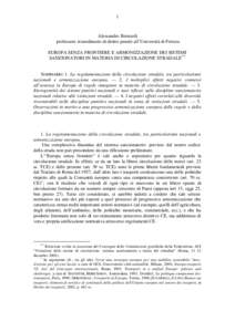 1  Alessandro Bernardi professore straordinario di diritto penale all’Università di Ferrara EUROPA SENZA FRONTIERE E ARMONIZZAZIONE DEI SISTEMI SANZIONATORI IN MATERIA DI CIRCOLAZIONE STRADALE(*)