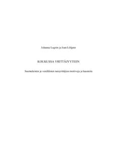 Johanna Logrén ja Joan Löfgren  KOUKUSSA YRITTÄJYYTEEN Suomalaisten ja venäläisten naisyrittäjien motiiveja ja haasteita  i