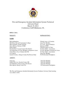 Fire and Emergency Incident Information System Technical Advisory Panel March 19, 2012 Conference Call/Tallahassee, FL ROLL CALL: PRESENT: