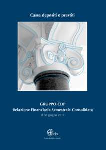 Cassa depositi e prestiti  GRUPPO CDP Relazione Finanziaria Semestrale Consolidata al 30 giugno 2011