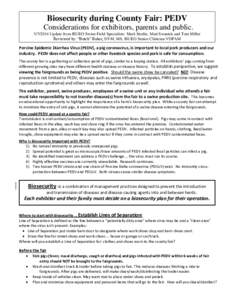 Biosecurity during County Fair: PEDV Considerations for exhibitors, parents and public[removed]Update from ISUEO Swine Field Specialists: Mark Storlie, Matt Swantek and Tom Miller Reviewed by: “Butch” Baker, DVM, M