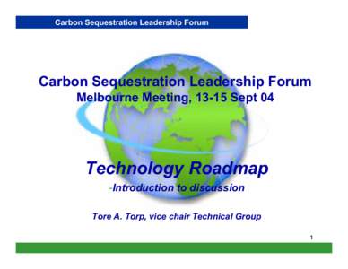 Roadmap / Carbon dioxide / Carbon Sequestration Leadership Forum / Carbon sequestration / Technology roadmap