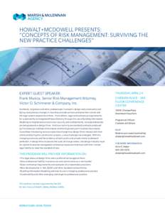 Howalt+Mcdowell presents: “concepts of risk management: surviving the new practice challenges” expert guest SPeaker: Frank Musica, Senior Risk Management Attorney,