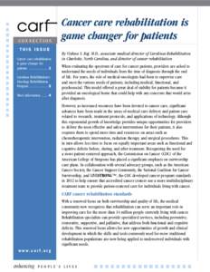 CONNECTION This Issue Cancer care rehabilitation is game changer for patients ........................ 1 Carolinas Rehabilitation’s