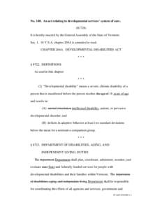 No[removed]An act relating to developmental services’ system of care. (H.728) It is hereby enacted by the General Assembly of the State of Vermont: Sec[removed]V.S.A. chapter 204A is amended to read: CHAPTER 204A. DEVELOP