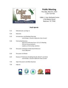 Public Meeting Thursday, March 6, 2014 5:30-7:30 P.M. Eddie V. Gray Wetlands Center 1724 Market Street Baytown, TX 77580