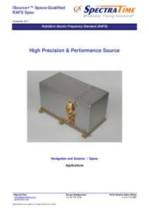 iSource+™ Space-Qualified RAFS Spec November 2011 Rubidium Atomic Frequency Standard (RAFS)