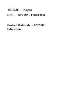 NLWJC - Kagan DPC - Box[removed]Folder 008 Budget Materials - FY2000 Education  Oistrlbution of EO Placeholder and $1.4 Billion Over Passback