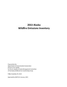 2013 Alaska Wildfire Emissions Inventory Prepared by the Department of Environmental Conservation Division of Air Quality
