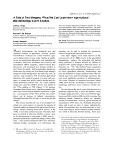 AgBioForum, 5(1): 14-19. ©2002 AgBioForum.  A Tale of Two Mergers: What We Can Learn from Agricultural Biotechnology Event Studies John L. King Economist, United States Department of Agriculture Economics