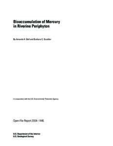 Bioaccumulation of Mercury in Riverine Periphyton By Amanda H. Bell and Barbara C. Scudder In cooperation with the U.S. Environmental Protection Agency