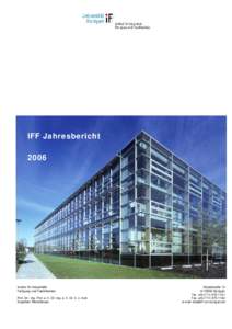IFF Jahresbericht 2006 Institut für Industrielle Fertigung und Fabrikbetrieb Prof. Dr.- Ing. Prof. e. h. Dr.-Ing. e. h. Dr. h. c. mult.