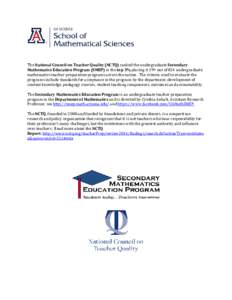 The National Council on Teacher Quality (NCTQ) ranked the undergraduate Secondary Mathematics Education Program (SMEP) in the top 3% placing it 19th out of 824 undergraduate mathematics teacher preparation programs acros