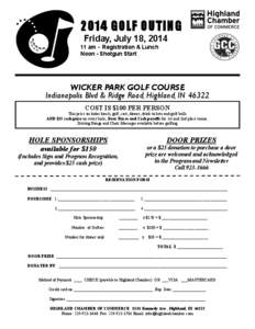 2014 GOLF OUTING Friday, July 18, [removed]am - Registration & Lunch Noon - Shotgun Start  WICKER PARK GOLF COURSE