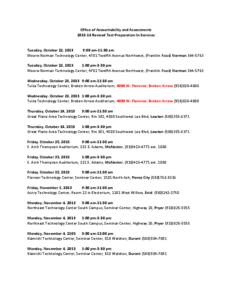 Office of Accountability and Assessments[removed]Revised Test Preparation In-Services Tuesday, October 22, 2013 9:00 am-11:30 am Moore-Norman Technology Center, 4701 Twelfth Avenue Northwest, (Franklin Road) Norman 364-5