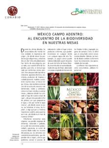 Citar como: Muñozledo, P[removed]México campo adentro: Al encuentro de la biodiversidad en nuestras mesas. CONABIO. Biodiversitas 73:12-15 MÉXICO CAMPO ADENTRO: AL ENCUENTRO DE LA BIODIVERSIDAD