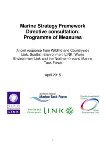Marine Strategy Framework Directive consultation: Programme of Measures A joint response from Wildlife and Countryside Link, Scottish Environment LINK, Wales Environment Link and the Northern Ireland Marine