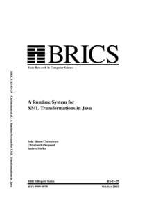 BRICS  Basic Research in Computer Science BRICS RSChristensen et al.: A Runtime System for XML Transformations in Java  A Runtime System for