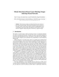 Mitosis Detection in Breast Cancer Histology Images with Deep Neural Networks Dan C. Cires¸an, Alessandro Giusti, Luca M. Gambardella, J¨urgen Schmidhuber