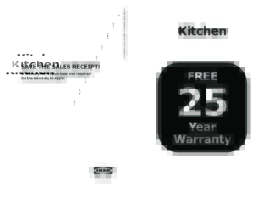 © Inter IKEA Systems B.V. (April 23, 2014) Canada FY15  SAVE THE SALES RECEIPT! It is your proof of purchase and required for the warranty to apply.