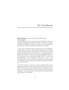 The Contributors  Charles R. Bean Executive Director and Chief Economist, Bank of England Mr. Bean has served as executive director and chief economist at the Bank of England since October[removed]In addition to being a