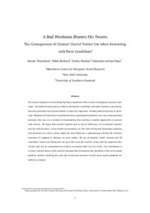 A Bad Workman Blames His Tweets The Consequences of Citizens’ Uncivil Twitter Use when Interacting with Party Candidates∗ Yannis Theocharis1 Pablo Barberá2 Zoltán Fazekas3 Sebastian Adrian Popa1 1