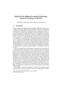 Editorial for the Bibliometric-enhanced Information Retrieval Workshop at ECIR 2014 Philipp Mayr, Philipp Schaer, Andrea Scharnhorst, Peter Mutschke 1