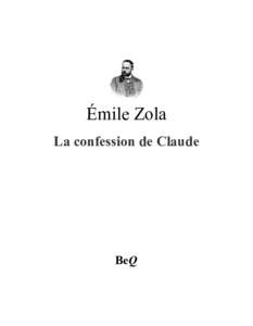 Émile Zola La confession de Claude BeQ  Émile Zola