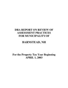 DRA REPORT ON REVIEW OF ASSESSMENT PRACTICES FOR MUNICIPALITY OF BARNSTEAD, NH