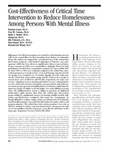 Cost-Effectiveness of Critical Time Intervention to Reduce Homelessness Among Persons With Mental Illness Kristine Jones, Ph.D. Paul W. Colson, Ph.D. Mark C. Holter, Ph.D.