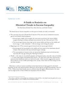 Updated July 16, 2016  A Guide to Statistics on Historical Trends in Income Inequality By Chad Stone, Danilo Trisi, Arloc Sherman, and Emily Horton1 The broad facts of income inequality over the past six decades are easi