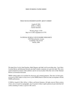 NBER WORKING PAPER SERIES  WHAT DO ECONOMISTS KNOW ABOUT CRIME? Angela K. Dills Jeffrey A. Miron Garrett Summers