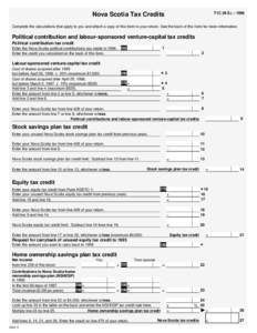 T1C (N.S.) – 1996  Nova Scotia Tax Credits Complete the calculations that apply to you and attach a copy of this form to your return. See the back of this form for more information.