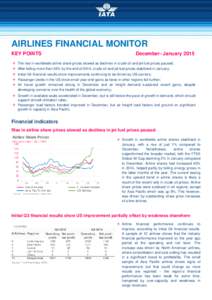 AIRLINES FINANCIAL MONITOR KEY POINTS December- January 2015   The rise in worldwide airline share prices slowed as declines in crude oil and jet fuel prices paused;