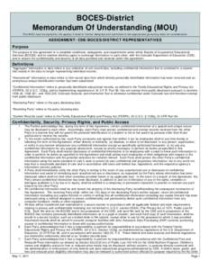 BOCES-District Memorandum Of Understanding (MOU) This MOU must be signed by the agency’s head or his/her designee and submitted to the appropriate governing body for consideration. ASSIGNMENT: CDE/BOCES/DISTRICT REPRES