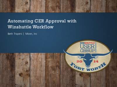 Automating CER Approval with Winshuttle Workflow Beth Trayers | Moen, Inc Introduction to Moen Headquarters: North Olmsted, Ohio