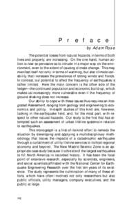P r e f a c e by Adam Rose The potential losses from natural hazards, in terms of both lives and property, are increasing. On the one hand, human action is now so pervasive as to intrude in a major way on the environment