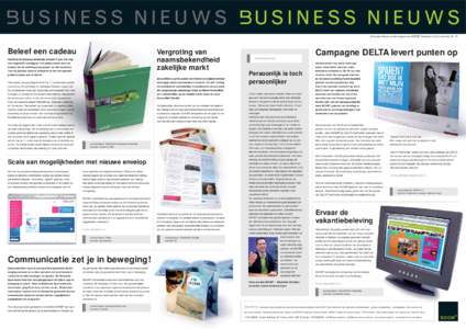 USINESS NIEUWS  USINESS NIEUWS Business Nieuws is een uitgave van BOOM® Creatie en Communicatie. NrBeleef een cadeau