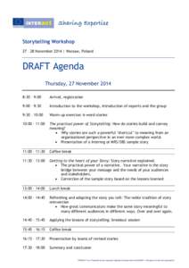 Storytelling Workshop 27 – 28 November 2014 | Warsaw, Poland DRAFT Agenda Thursday, 27 November:30 – 9:00