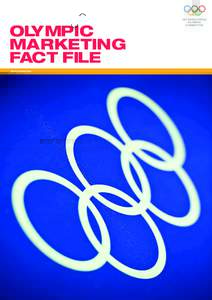 OLYMPIC MARKETING FACT FILE 2013 EDITION  OLYMPIC MARKETING FACT FILE / 2