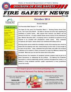 State of Vermont Department of Public Safety  OFFICE OF THE STATE FIRE MARSHAL, STATE FIRE ACADEMY AND THE STATE HAZ-MAT TEAM October 2014 Directors Message: