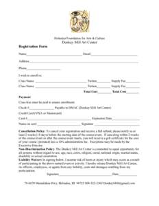 Holualoa Foundation for Arts & Culture  Donkey Mill Art Center Registration Form Name____________________________________ Email______________________________ Address_______________________________________________________