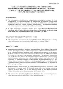 Revised on[removed]GUIDANCE NOTES ON ATTENDING THE MEETING FOR CONSIDERATION OF THE REPRESENTATIONS AND COMMENTS IN RESPECT OF THE DRAFT CENTRAL DISTRICT (EXTENSION) OUTLINE ZONING PLAN NO. S/H24/8