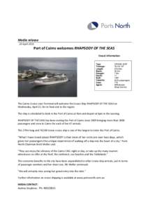 Media release 20 April 2015 Port of Cairns welcomes RHAPSODY OF THE SEAS Vessel information Type: