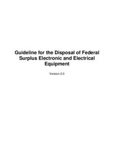 Guideline for the Disposal of Federal Surplus Electronic and Electrical Equipment Version 2.0  TABLE OF CONTENTS