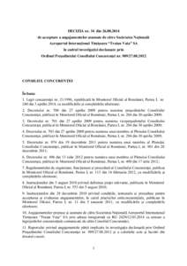 DECIZIA nr. 34 dinde acceptare a angajamentelor asumate de către Societatea Naţională Aeroportul Internaţional Timişoara “Traian Vuia” SA în cadrul investigaţiei declanşate prin Ordinul Preşedint