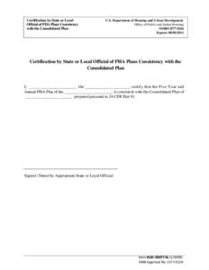 Certification by State or Local Official of PHA Plans Consistency with the Consolidated Plan U.S. Department of Housing and Urban Development Office of Public and Indian Housing