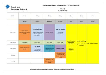 Programme Frankfurt Summer School – 18 July - 12 August Week 1 18 July – 24 July WEEK 1